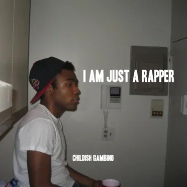 I Am Just a Rapper by Childish Gambino - album cover