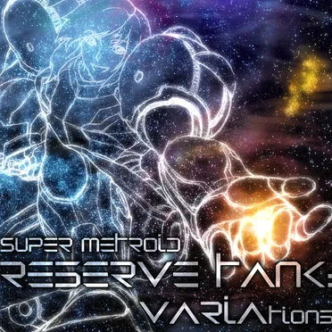 Super Metroid ~Reserve Tank: VARIAtions~ by Various Artists - album cover