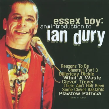 Essex Boy: An Introduction to Ian Dury by Ian Dury - album cover