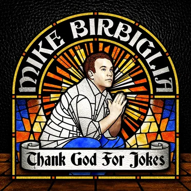 Thank God for Jokes by Mike Birbiglia - album cover