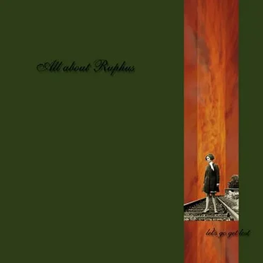 Let’s Go Get Lost by All about Ruphus - album cover