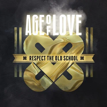 Age of Love - Respect the Old School by Various Artists - album cover