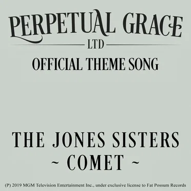 Comet (Perpetual Grace, Ltd. Theme Song) by The Jones Sisters - album cover