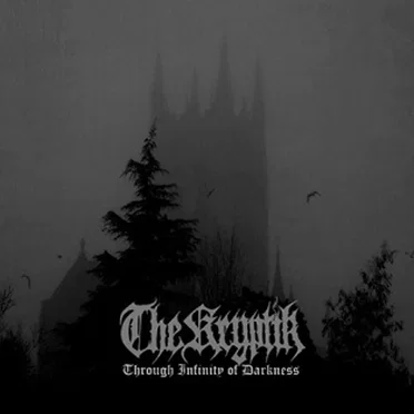 Through Infinity of Darkness by The Kryptik - album cover