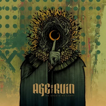 The Ghosts We Carry by Age of Ruin - album cover