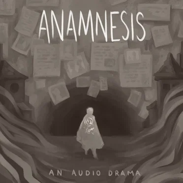 Anamnesis: An Audio Drama (+ Soundtrack)
