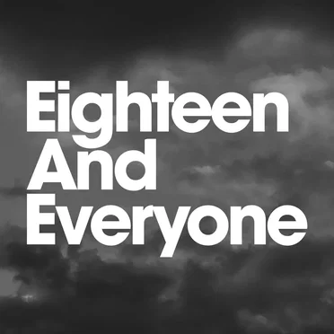 Eighteen And Everyone
