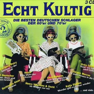 Echt kultig, Folge 2: Die besten deutschen Schlager der 60’er und 70’er by Various Artists - album cover
