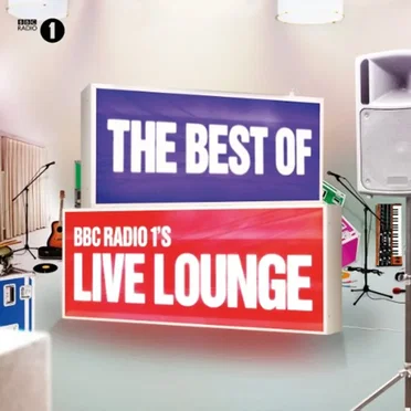 The Best of BBC Radio 1’s Live Lounge by Various Artists - album cover