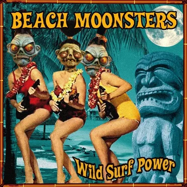 Wild Surf Power by Beach Moonsters - album cover