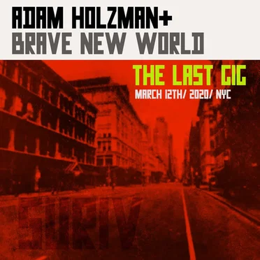 The Last Gig by Adam Holzman & Brave New World - album cover