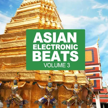 Asian Electronic Beats Vol. 3 by Various Artists - album cover