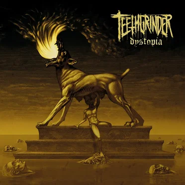 Dystopia by Teethgrinder - album cover