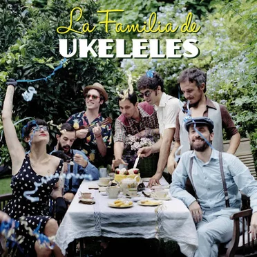 La Familia de Ukeleles by La Familia de Ukeleles - album cover