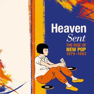 Heaven Sent: The Rise of New Pop 1979–1983 by Various Artists - album cover