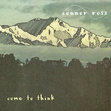 Come to Think by Connor Ross - album cover