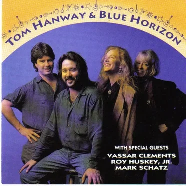Tom Hanway & Blue Horizon by Tom Hanway & Blue Horizon - album cover