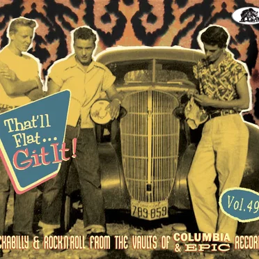 That'll Flat... Git It! Vol. 49: Rockabilly & Rock'n'Roll From the Vaults of Columbia & Epic Records by Various Artists - album cover