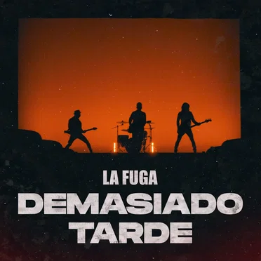 Demasiado tarde by La Fuga - album cover