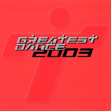 Greatest Dance 2003 by Various Artists - album cover