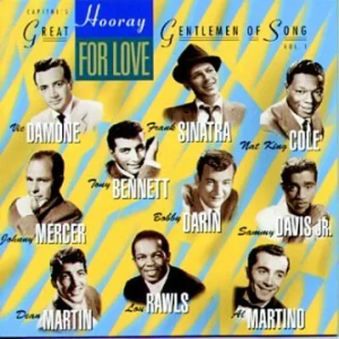 Hooray for Love: Capitol’s Great Gentlemen of Song, Volume 1 by Various Artists - album cover