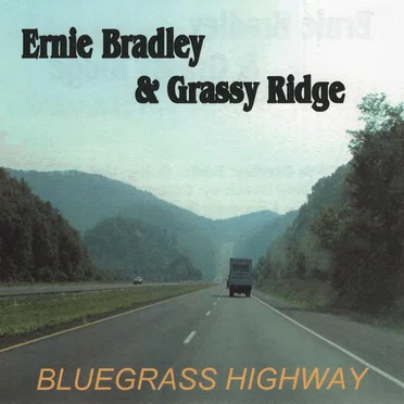 Bluegrass Highway by Ernie Bradley & Grassy Ridge Band - album cover