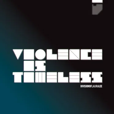Violence Is Timeless by Division of Laura Lee - album cover
