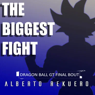 The Biggest Fight (From "Dragon Ball GT Final Bout") [Cover]