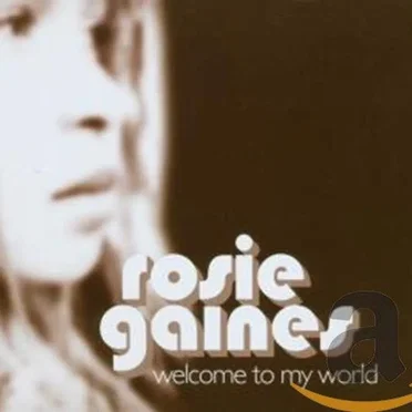 Welcome to My World by Rosie Gaines - album cover