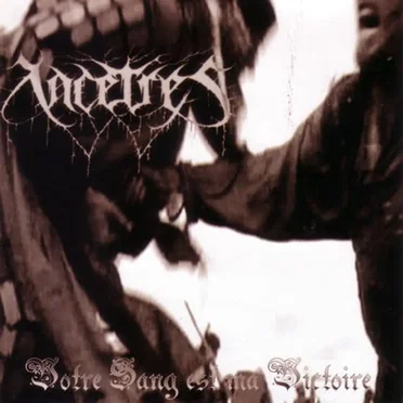 Votre sang est ma victoire by Ancêtres - album cover