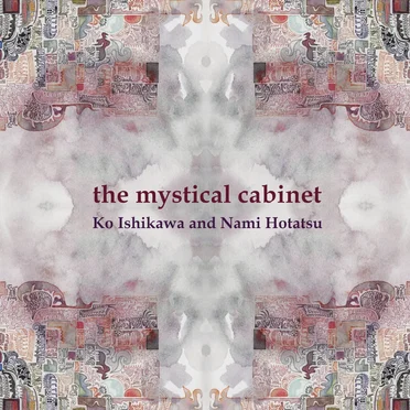The Mystical Cabinet; stay forever in this dream and verba mystica