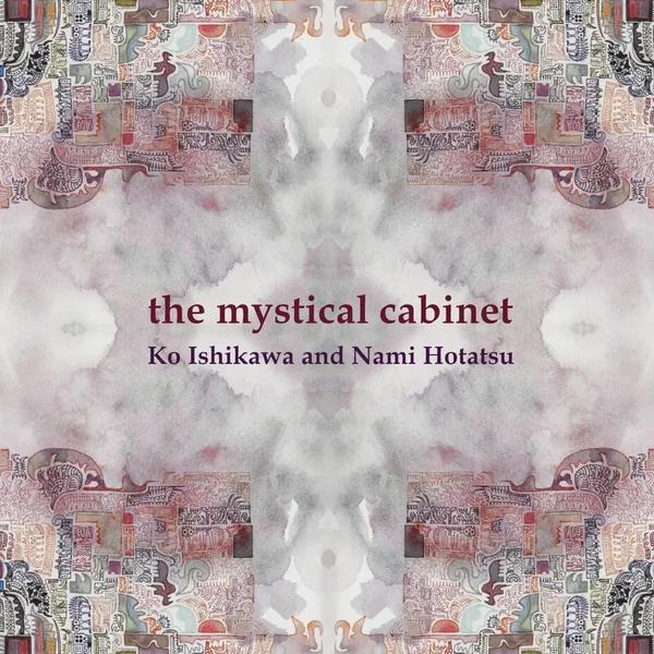 The Mystical Cabinet; stay forever in this dream and verba mystica