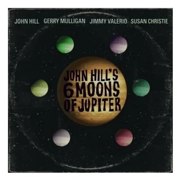 Six Moons of Jupiter by John Hill - album cover