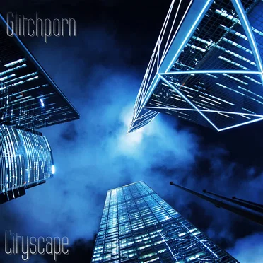 Cityscape by Glitchporn - album cover