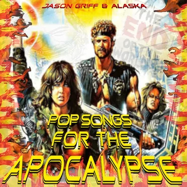 Pop Songs for the Apocalypse