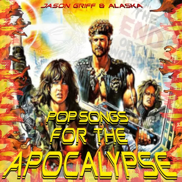 Pop Songs for the Apocalypse