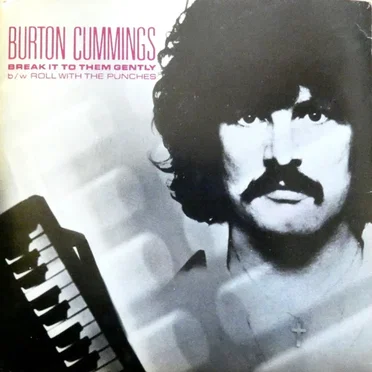 Break It to Them Gently by Burton Cummings - album cover