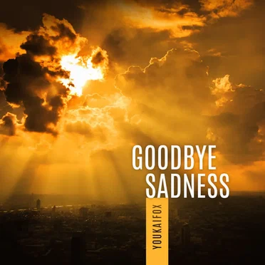 Goodbye Sadness by Youkaifox - album cover