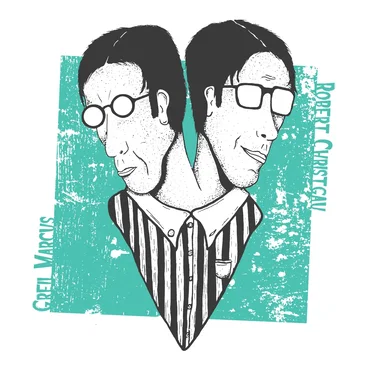 Robert Christgau / Greil Marcus