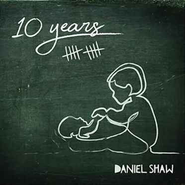10 years by Daniel Shaw - album cover