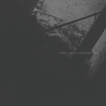 Grey Area, Volume Two