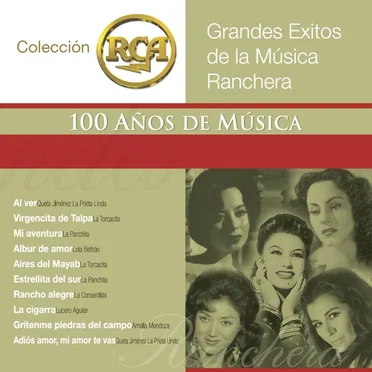 RCA: 100 años de música, segunda parte: Grandes éxitos de la música ranchera, volumen 1 by Various Artists - album cover