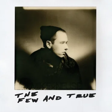 The Few and True by Mike Neuse - album cover