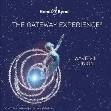 The Gateway Experience: Wave VIII - Union by The Monroe Institute - album cover