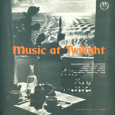 Music at Twilight by André Silvano and his Orchestra - album cover
