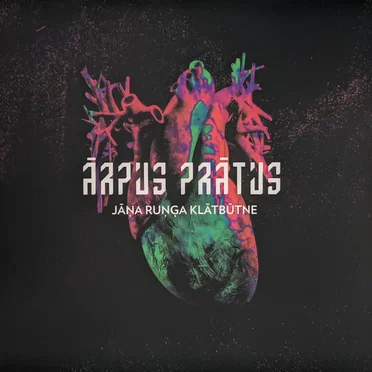 Ārpus Prātus by Jāņa Ruņģa Klātbūtne - album cover