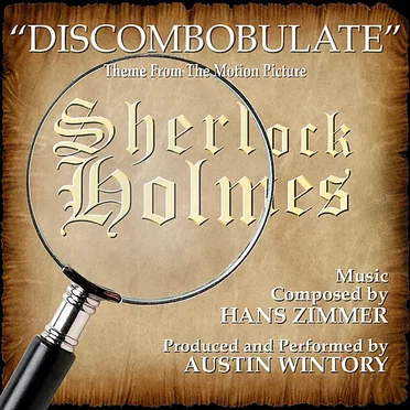 Discombobulate (From the Motion Picture “Sherlock Holmes”)