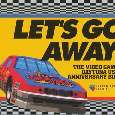 LET'S GO AWAY THE VIDEO GAME DAYTONA USA ANNIVERSARY BOX by Various Artists - album cover