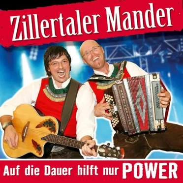 Auf Die Dauer Hilft Nur Power by Zillertaler Mander - album cover
