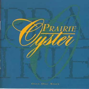 Only One Moon by Prairie Oyster - album cover